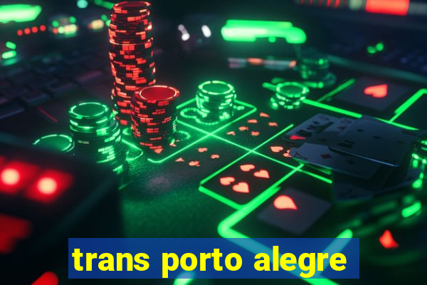 trans porto alegre
