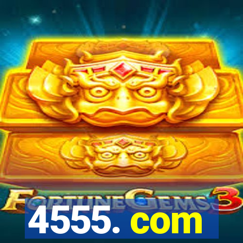 4555. com