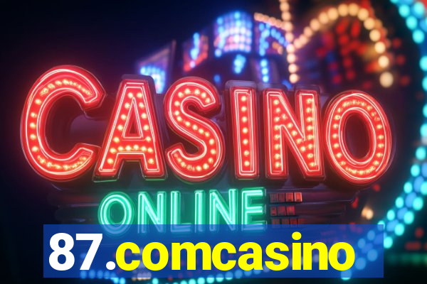 87.comcasino