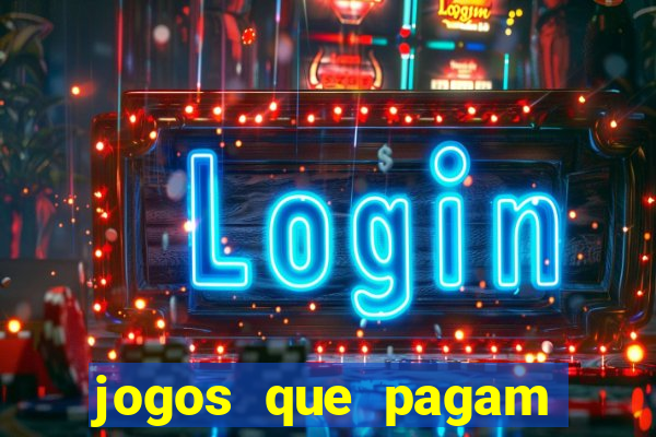 jogos que pagam dinheiro de verdade via pix