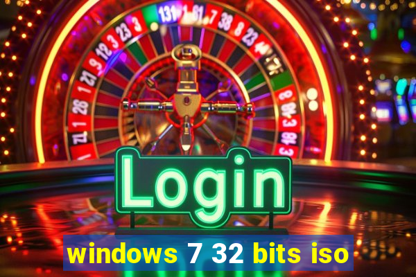windows 7 32 bits iso