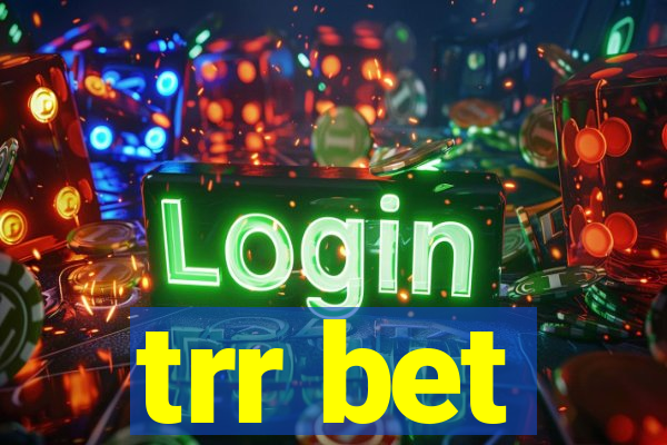trr bet
