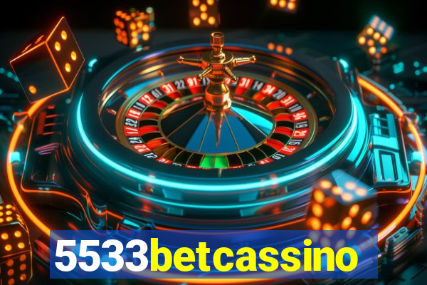 5533betcassino