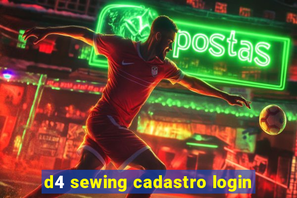 d4 sewing cadastro login