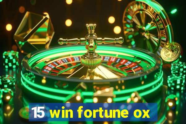 15 win fortune ox