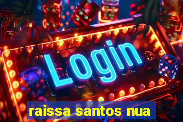 raissa santos nua