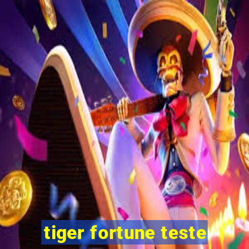 tiger fortune teste