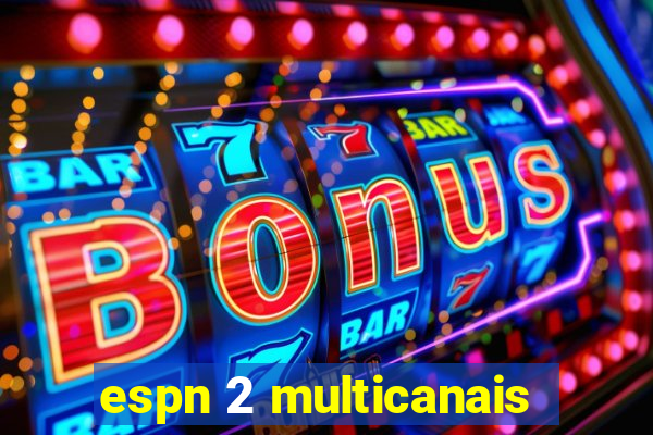 espn 2 multicanais