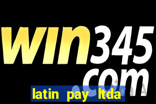 latin pay ltda jogos online