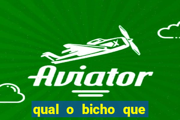 qual o bicho que vai dar hoje