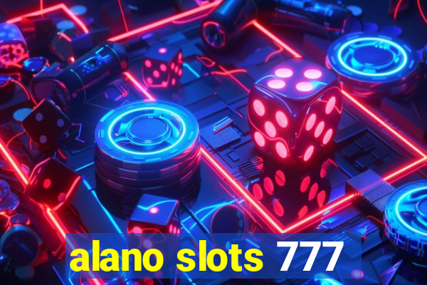 alano slots 777