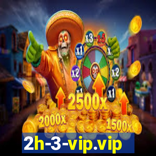 2h-3-vip.vip
