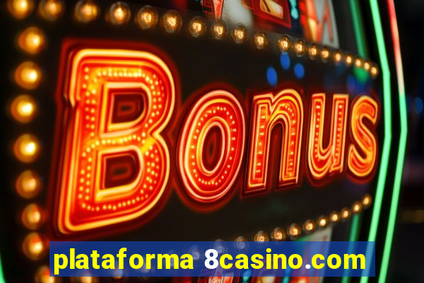 plataforma 8casino.com
