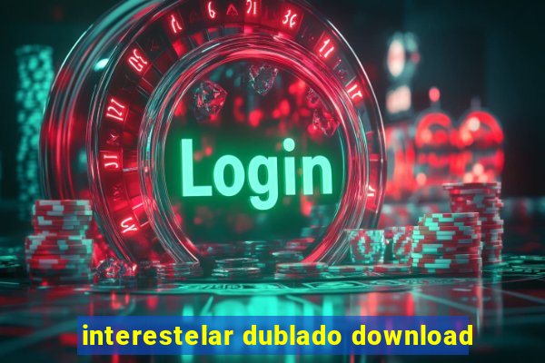 interestelar dublado download