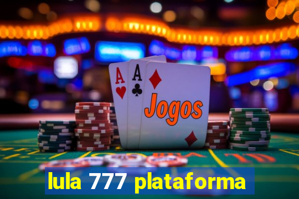 lula 777 plataforma