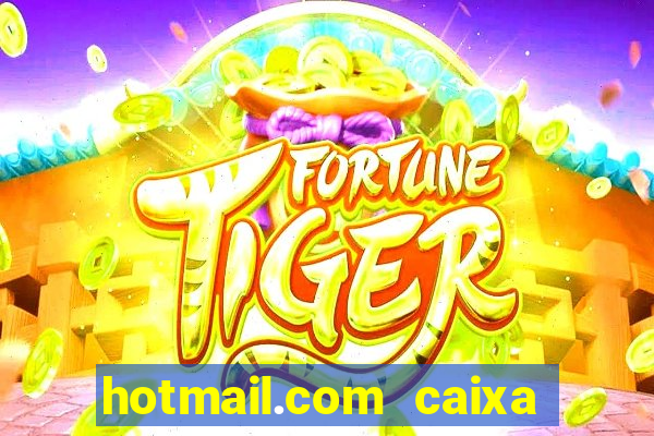 hotmail.com caixa de entrada