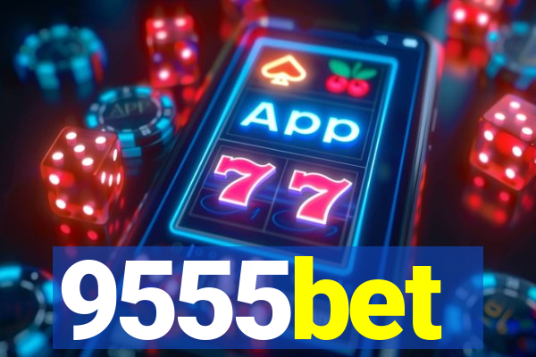 9555bet