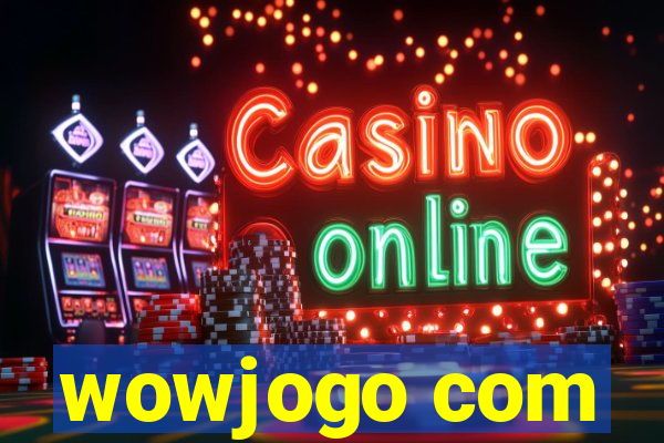wowjogo com