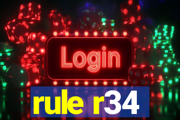 rule r34