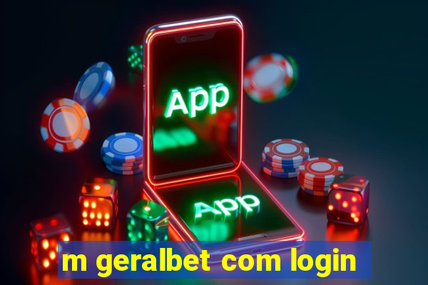 m geralbet com login