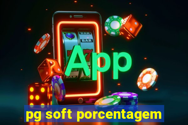 pg soft porcentagem