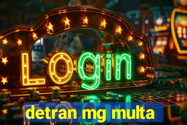 detran mg multa