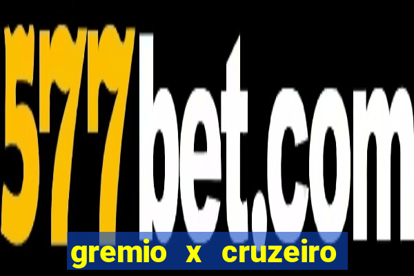 gremio x cruzeiro ao vivo hd