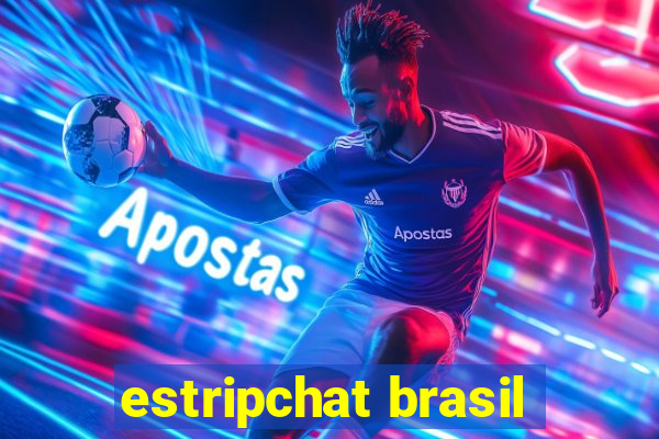 estripchat brasil