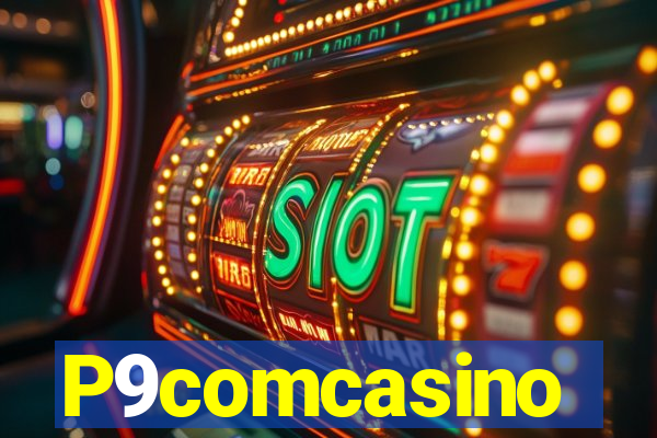 P9comcasino