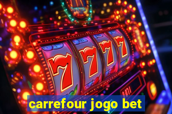 carrefour jogo bet