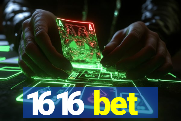 1616 bet