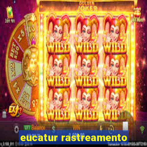 eucatur rastreamento