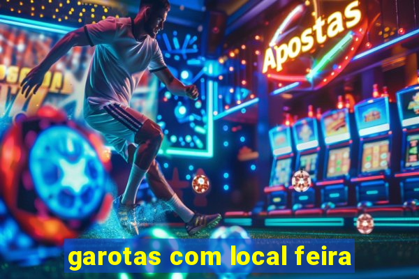 garotas com local feira