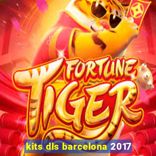 kits dls barcelona 2017