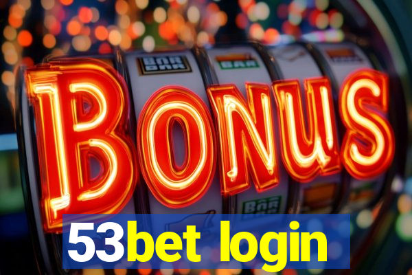53bet login