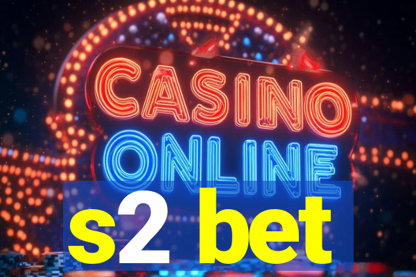 s2 bet