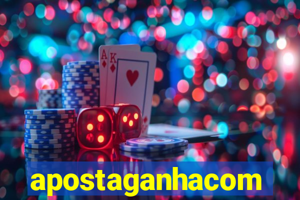 apostaganhacom