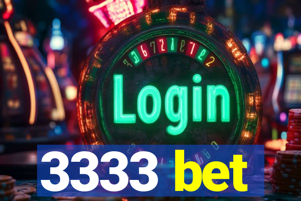 3333 bet