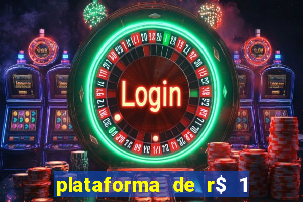 plataforma de r$ 1 para jogar