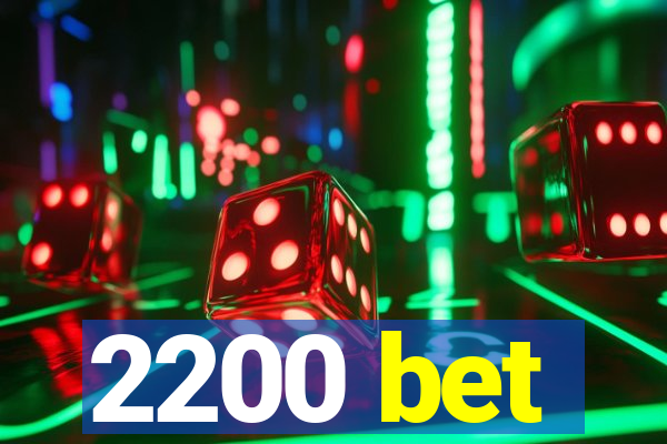 2200 bet