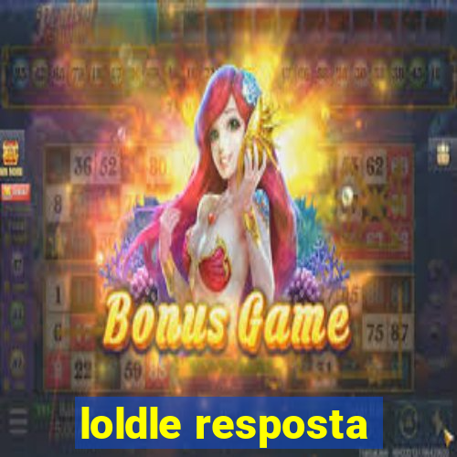 loldle resposta