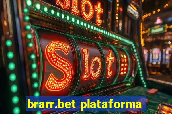brarr.bet plataforma