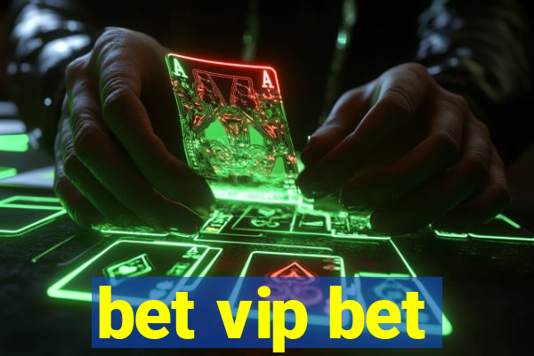 bet vip bet
