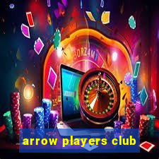arrow players club
