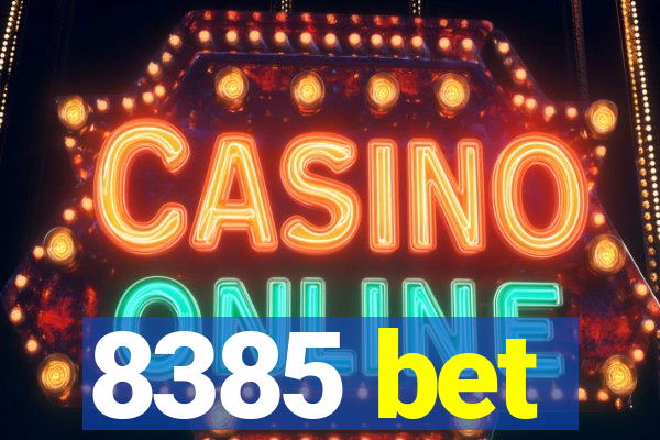 8385 bet