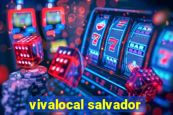 vivalocal salvador