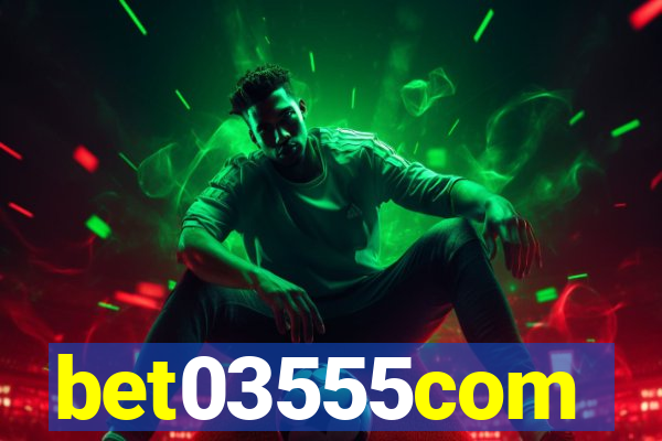 bet03555com