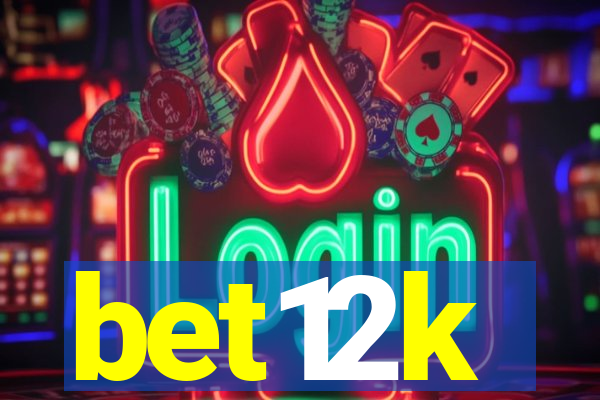 bet12k