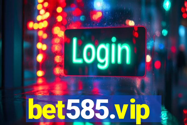 bet585.vip