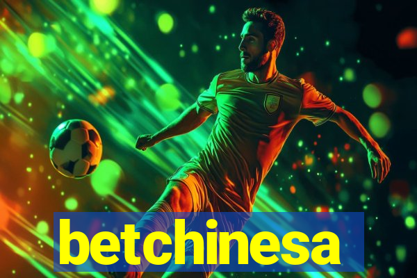 betchinesa